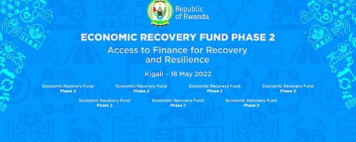 Government of Rwanda Launches US$ 250 Million 2nd Phase of Economic Recovery Fund
